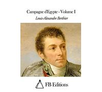 Campagne d'Egypte - Volume I
