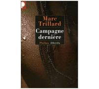 Campagne dernière - Marc Trillard - Phebus - Poche - Roman