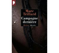 Campagne dernière Marc Trillard (Auteur)