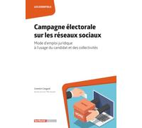 Campagne électorale sur les réseaux sociaux: Mode d'emploi juridique à l'usage du candidat et des collectivités
