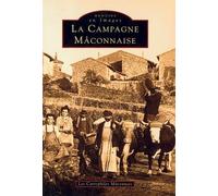 Campagne Mâconnaise - Les cartophiles m - Nouvelles Editions Sutton - broché - Monographie