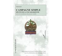 Campagne simple: Récits de la vie saharienne suivis de nombreux documents inédits