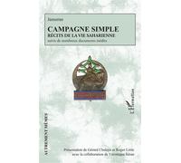 Campagne simple Récits de la vie saharienne suivis de nombreux documents inédits - G. Chalaye - L'harmattan - broché - Nouvelles