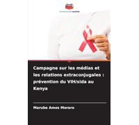 Campagne sur les médias et les relations extraconjugales: prévention du VIH/sida au Kenya