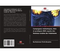 Campagnes Médiatiques, Bca Et Pratiques Bse Auprès Des Femmes Rurales De L'adamawa