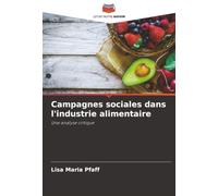 Campagnes sociales dans l'industrie alimentaire: Une analyse critique