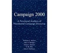 Campaign 2000 by John P. McGuire Glenn J. Hansen, John P. McGuire, John P. McHale, P. M. Pier, William L. Benoit (Auteur)