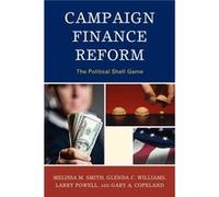 Campaign Finance Reform by Gary A. Copeland Smith, Melissa M., Williams, Glenda C., Powell, Larry (Auteur)