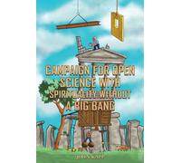 Campaign for Open Science with Spirituality without a Big Bang