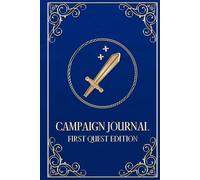Campaign Journal: First Quest Edition: A Beginner-Friendly DnD and TTRPG Notebook With Progressive Character Prompts and Character Growth Reflections in a Colorful Layout For All Role Playing Games