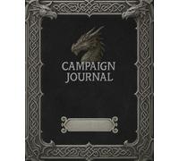 CAMPAIGN JOURNAL: Your Complete DnD Organizer with Character Sheets, Quests, NPCs, Maps, and Session Notes - All in One Place