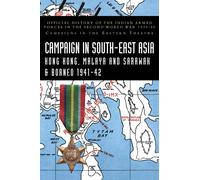 Campaigns In South-East Asia 1941-42 Hong Kong, Malaya And Sarawak & Borneo