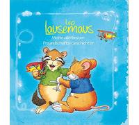 Campanella Marc Leo Lausemaus Meine allerbesten Freundschafts-Geschichte (Relié)