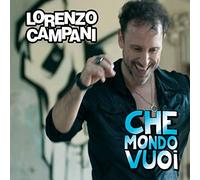 Campani Lorenzo - Che Mondo Vuoi