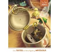 Campanilla. Ya leo solo (Disney. Lectoescritura): Con textos en letra ligada y mayúscula