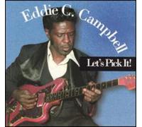 Campbell, Eddie C. - Let's Pick It