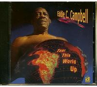 Campbell, Eddie C. - Tear Up This World