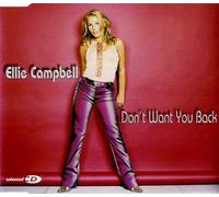 Campbell, Ellie - Don't Want You Back [Import]