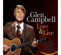 Campbell, Glen - Love & Live