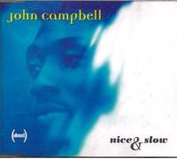 Campbell, John - Nice & Slow [Import]