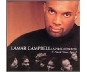 Campbell, Lamar - I Need Your Spirit