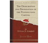 Campbell, W: Desecration And Profanation Of The Pennsylvania