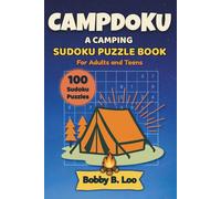 Campdoku: Camping Sudoku Puzzles for Adults and Teens: Campsite Brain Logic Activity Book for Getaways, Summer Travel, Wilderness Camp Adventures and ... | 100 Classic 9x9 Grids (Easy to Difficult)