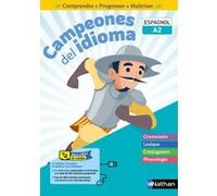 Campeones del idioma - Cahier A2 - Comprende, progresser, maîtriser Monique Laffite (Collection dirigée par), Pascale Avet (Collection dirigée par), Emilie Brenot (Auteur), Antoinette De Jorna (Auteur