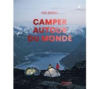 Camper autour du monde Luc Gesell (Auteur), Hélène Borraz (Traduction)