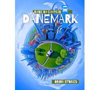 Camper Guide Dänemark: Komplette regionale Routen, malerische Schleifen und Off-Grid-Stopps - Karten inklusive