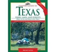Campers Guide to Texas Parks Lakes and Forests by Mickey Little Frank Leslie, Mildred J. Little (Auteur)