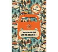 Campervan Wordsearch: 60 Travel Themed Puzzles for Road Trips, Van Life and Fun