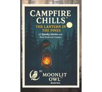 Campfire Chills™: The Lantern in the Pines