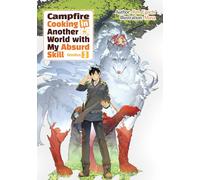 Campfire Cooking in Another World With My Absurd Skill: Omnibus 3 (Light Novel)