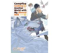 Campfire Cooking in Another World With My Absurd Skill: Omnibus 4 (Light Novel)