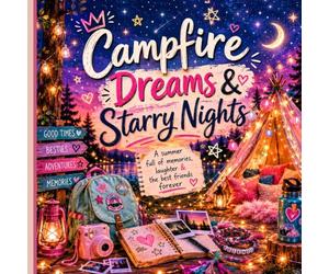 Campfire Dreams & Starry Nights: A Summer Camp Keepsake Book for Best Friends, Camp Adventures & Magical Memories
