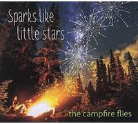 Campfire Flies - Sparks Like Little Stars [Cd]