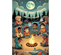 Campfire Ghost Stories: for 6 to 12 year olds