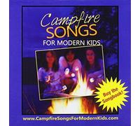 Campfire Songs for Modern Kids by Campfire Songs for Modern Kids Singers