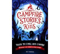 Campfire Stories for Kids: Tales to Chill and Charm