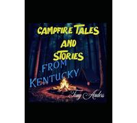 Campfire Tales and Stories From Kentucky