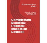 Campground Electrical Pedestal Inspection Logbook: Inspection Checklists & Logs for RV Park Power Pedestals