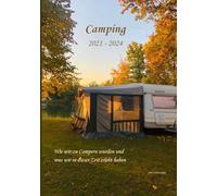 Camping 2021-2024: Wie wir zu Campern wurden und was wir in dieser Zeit erlebt haben