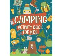 Camping Activity Book For Kids: Kids Activity Workbook With Camping Themed Activities | Word Search | Scavenger Hunt | Coloring And MORE!: 60+ Activities | The Perfect Camping Gift For Kids