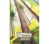 Camping Adventures Journal with Watercolor Trees: A Nature-Inspired Travel Log for Kids and Adults to Reflect, Draw, and Remember Every Trip