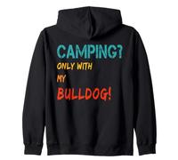 Camping avec Chien Tente Camping-Car Only with My Bulldog Sweat à Capuche