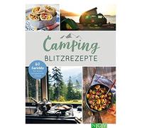 Camping-Blitzrezepte • 60 Gerichte für einen entspannten Urlaub: Die per (Poche)