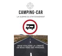 Camping-car - La guerre du stationnement: Gagnée ou perdue d'avance ?