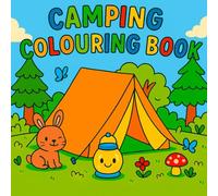 Camping Colouring Book: Tents, trees & campfires: for creative, young explorers with 40 designs | Enjoy your holidays | Fun for home or travel