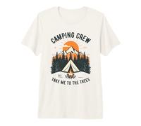 Camping Crew Take Me to The Trees Mountain Forest Feu de Camp T-Shirt Haut de Gamme